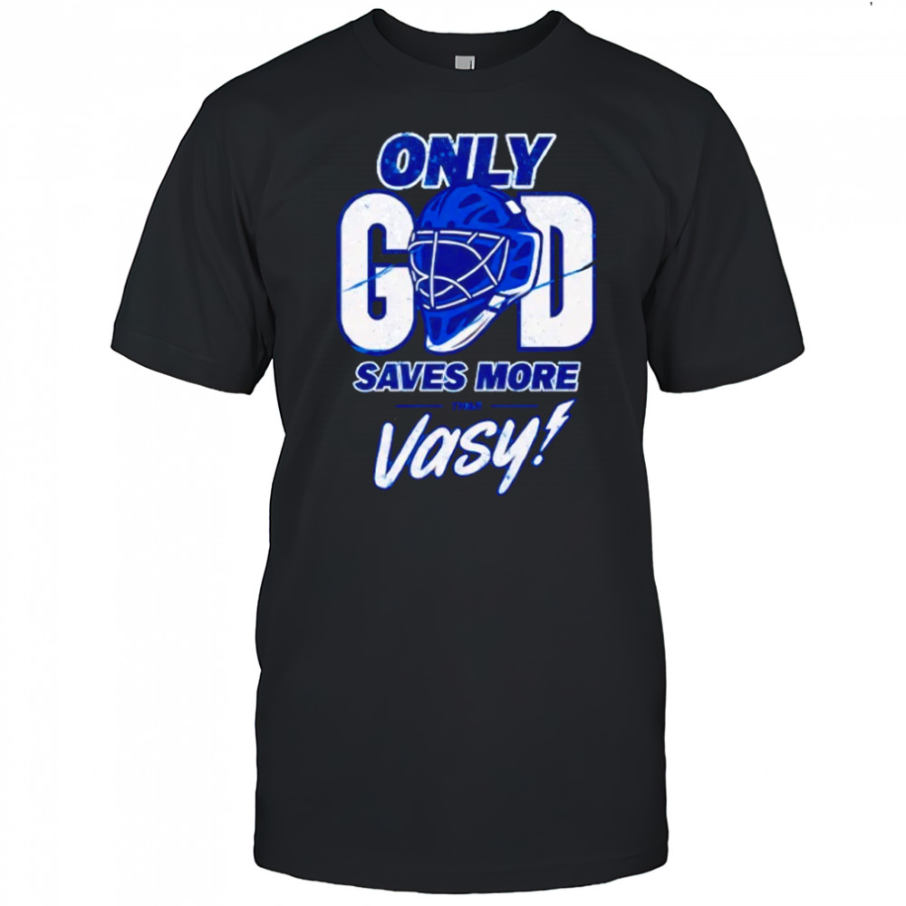 Only God Saves More Than Vasy Tampa Bay Football Shirt