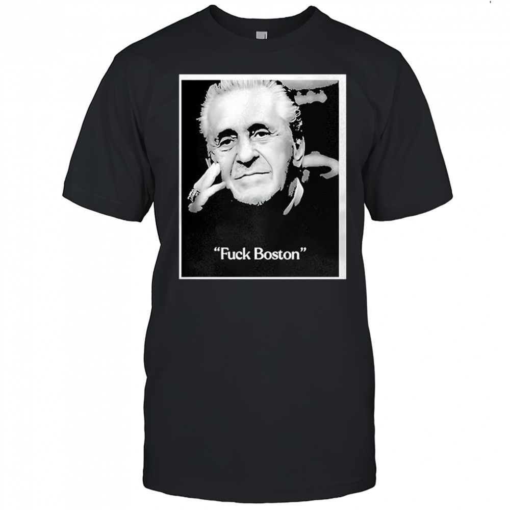 Pat Riley Fuck Boston shirt