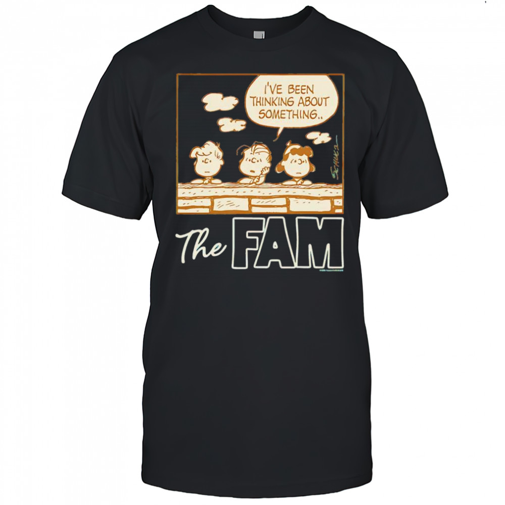 Peanuts the Fam I’ve been thinking about something shirt