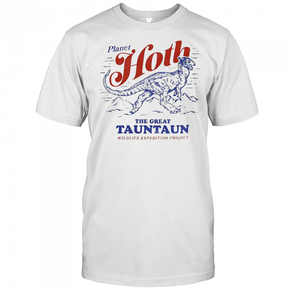 Planet Hoth The Great Tauntaun Wildlife Expedition Project shirt