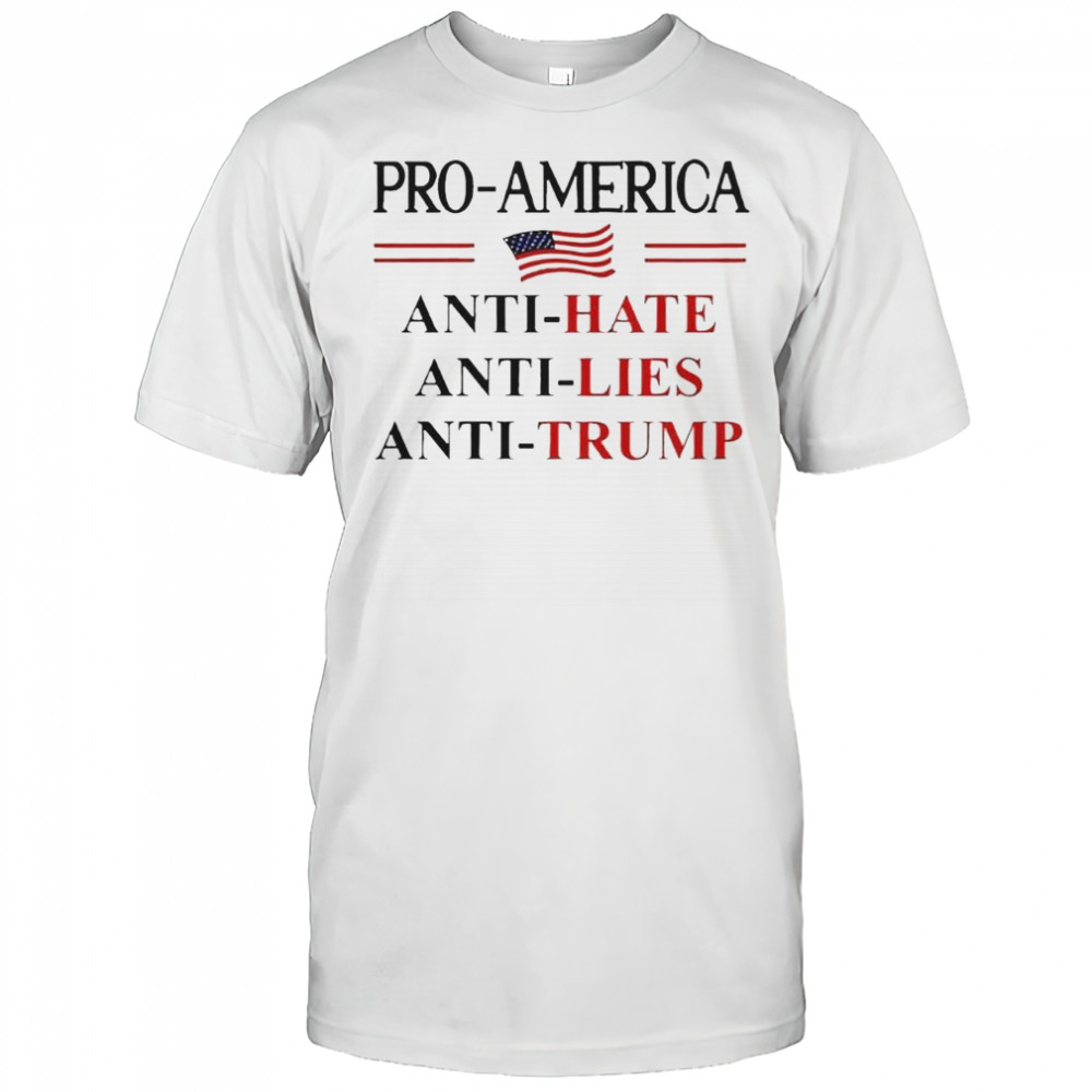Pro America Anti Trump Hate Lies Resist Sign Anti Trump Flag Pullover T-Shirt