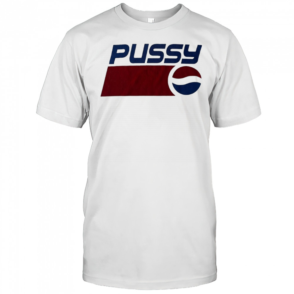 Pussy Pepsi Co. logo shirt