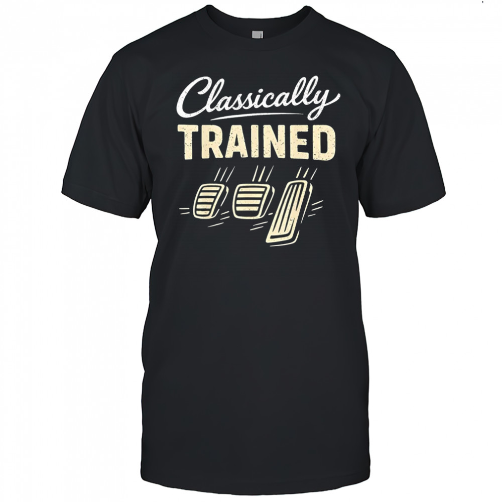 Racing Gear Manual Driver Classically Trained shirt