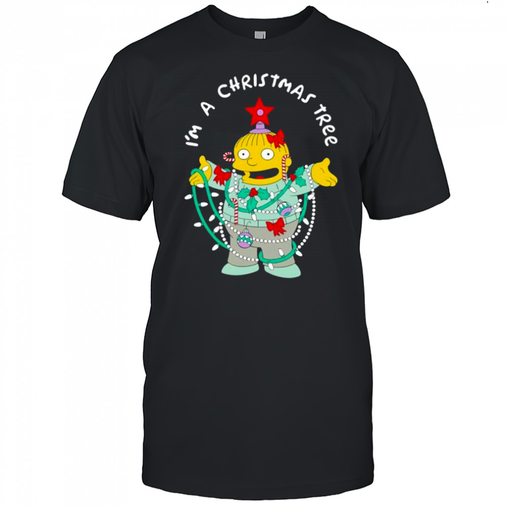 Ralph Christmas I’m a Christmas tree shirt