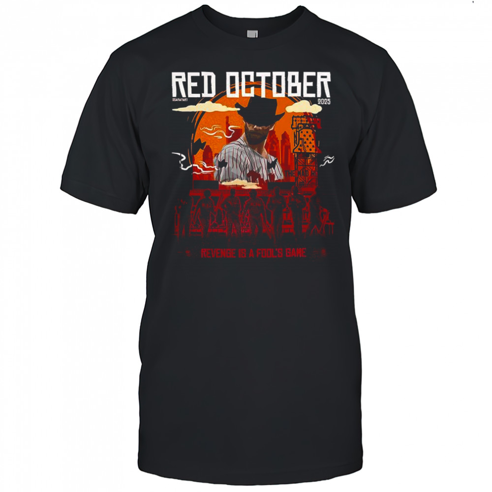 Revenge is a fool’s game Red October 2025 shirt
