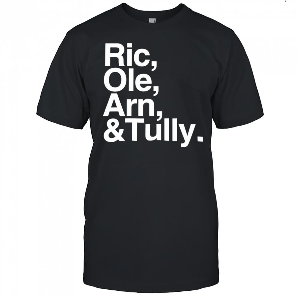 Ric Ole Arn & Tully The Four Horsemen graphic shirt