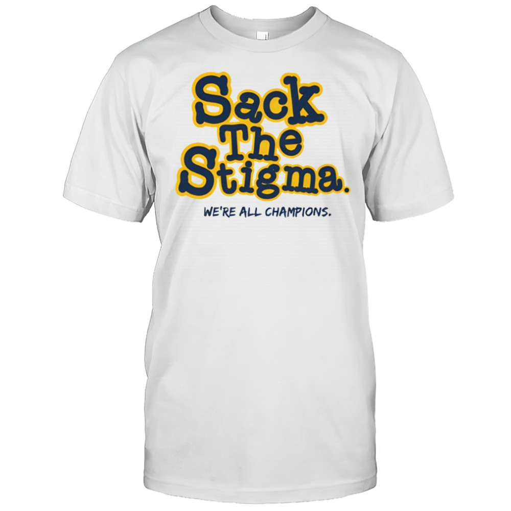 Sack The Stigma we’re all Champions’ shirt