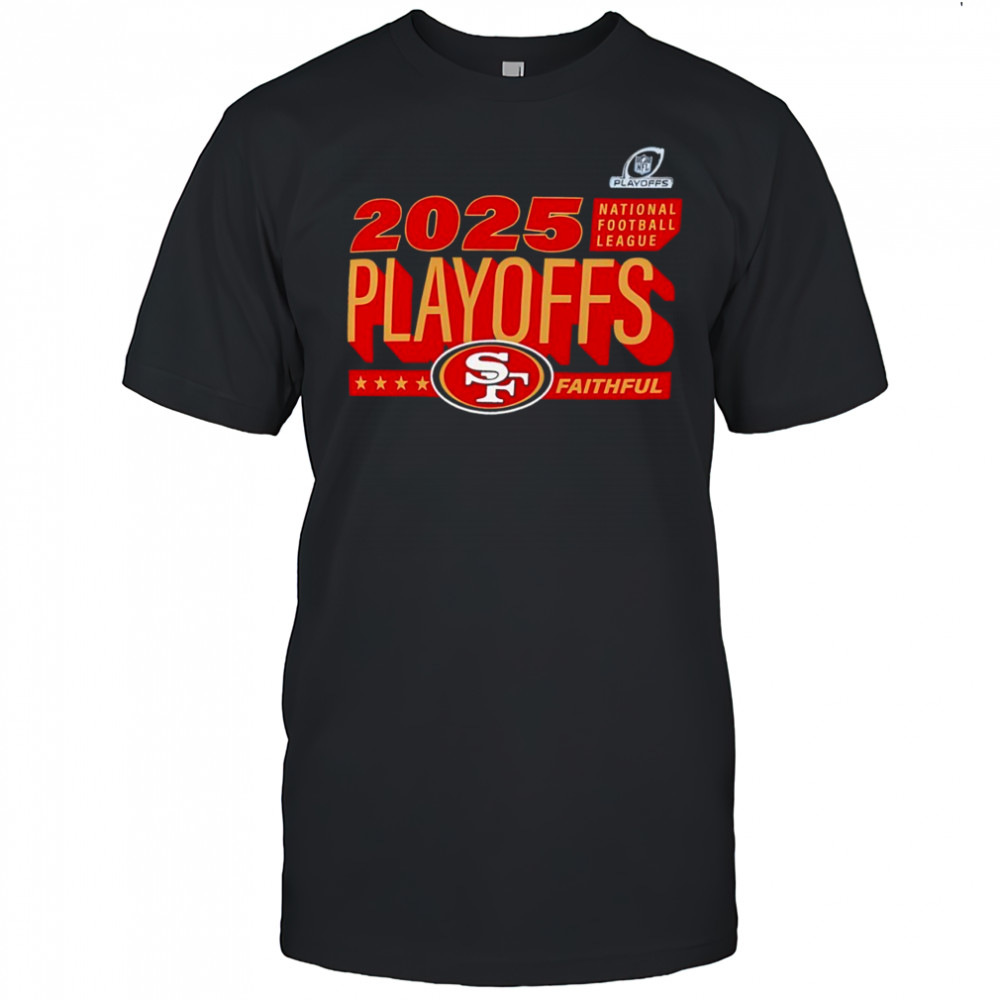 San Francisco 49ers 2025 Playoffs National Football League Faithful shirt