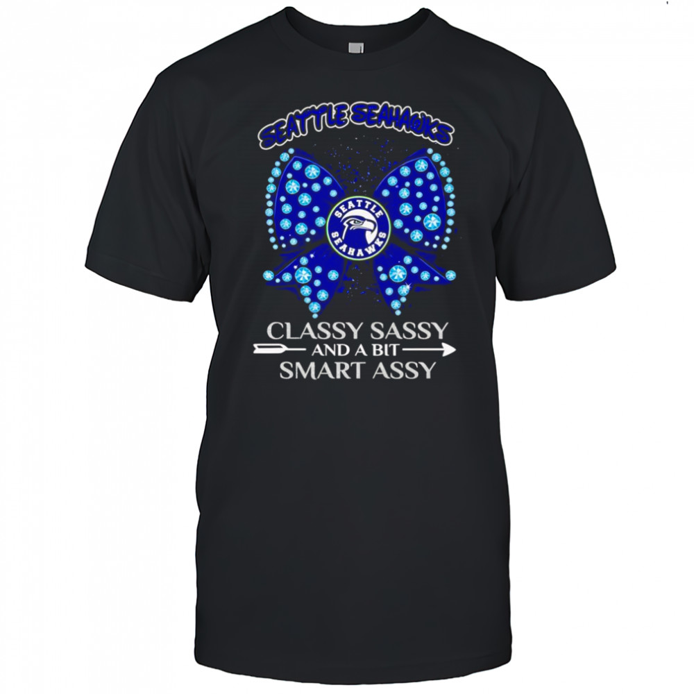 Seattle Seahawks Classy Sassy And A Bit Smart Assy Shirt