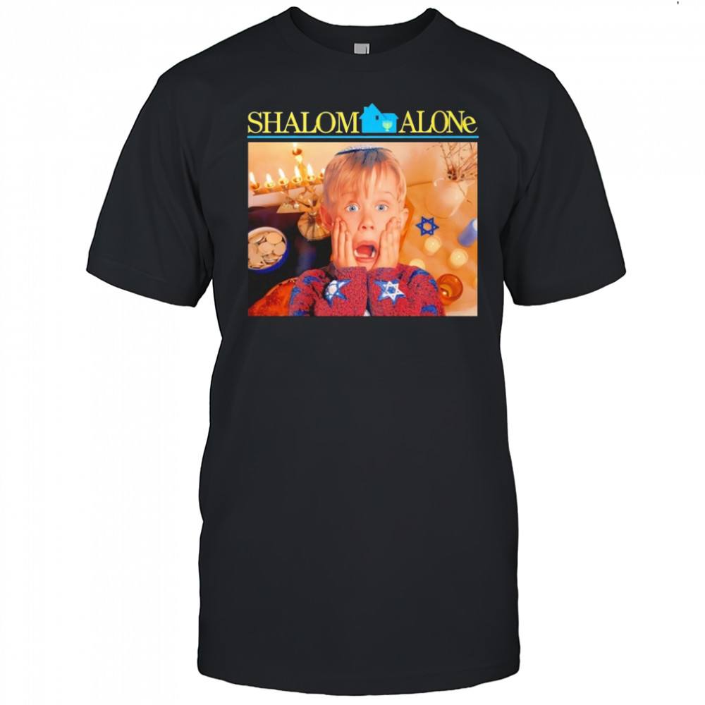 Shalom Alone Home Alone shirt