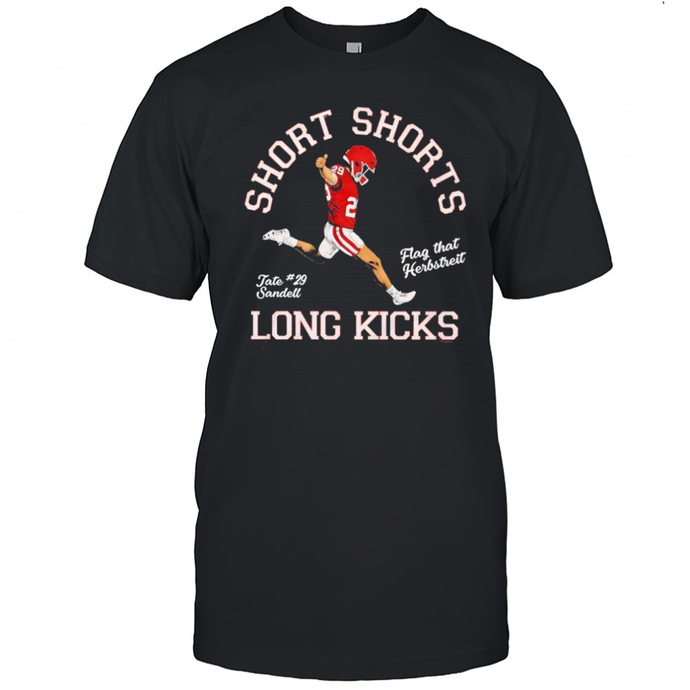 Short Shorts Long Kicks Flag that Herbstreit shirt