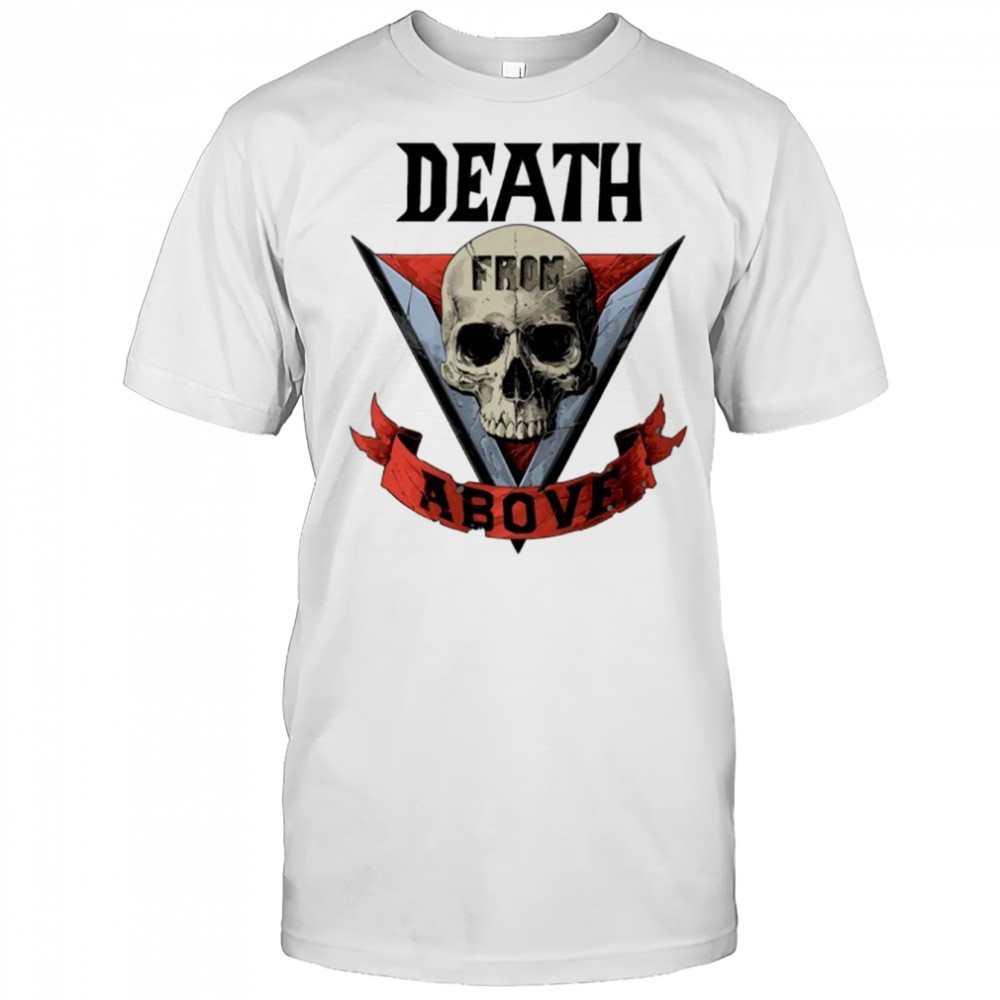 Skull Death From Above shirt