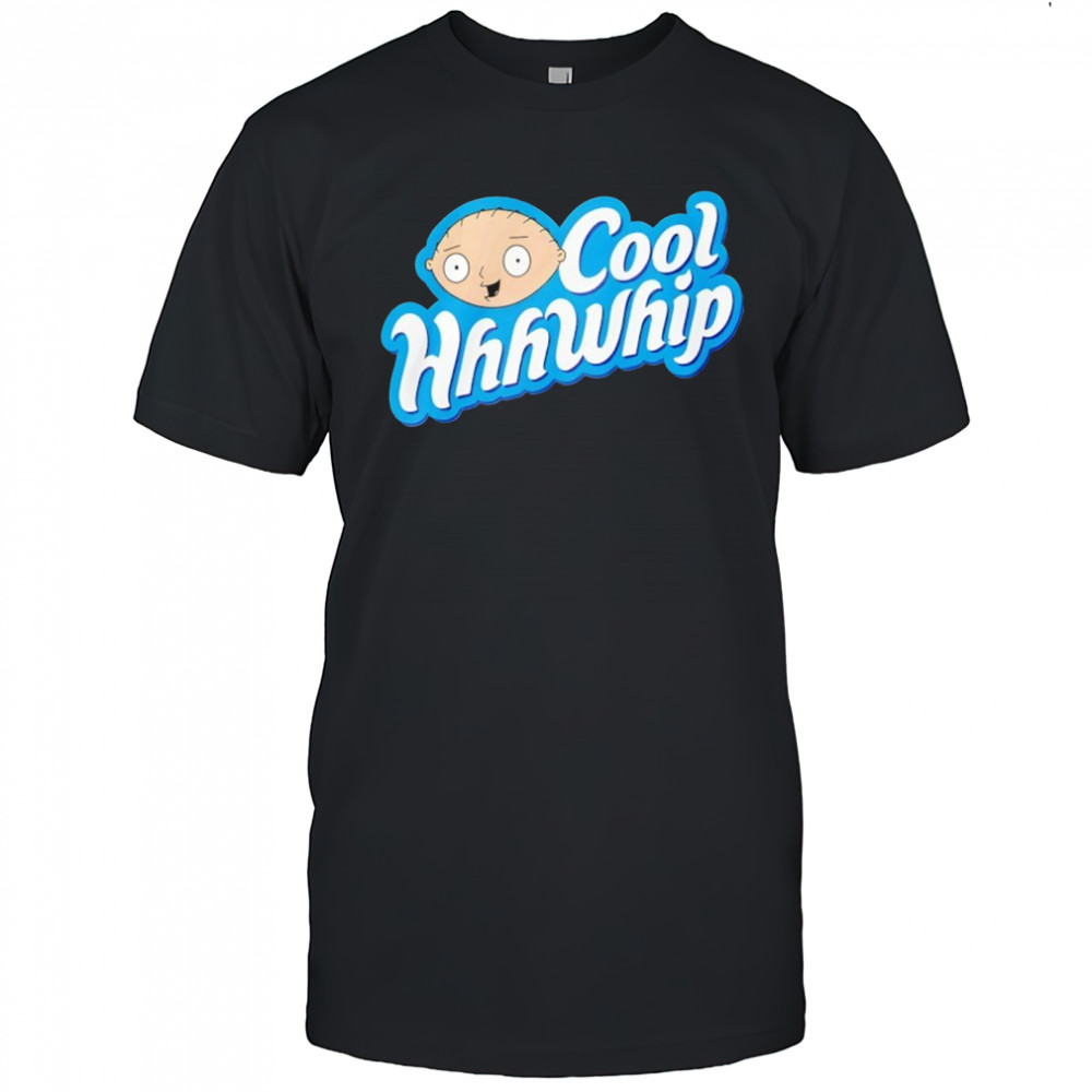 Stewie Griffin Cool Hhhwhip 2025 Shirt