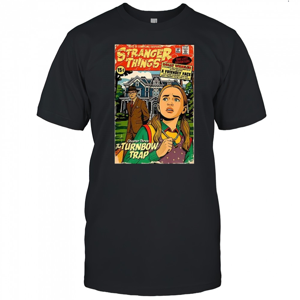 Stranger Things the Turnbow Trap comic shirt
