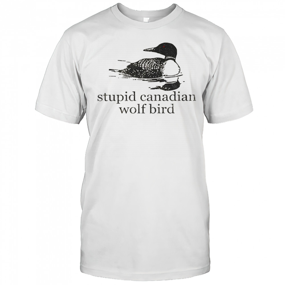 Stupid Canadian Wolf Bird Hockey Romance LGBT Hockey shirt