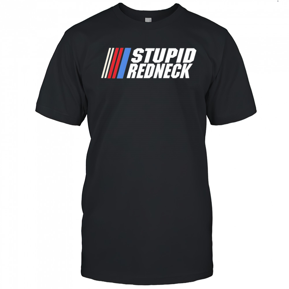 Stupid Redneck 57 Club NASCAR graphic shirt