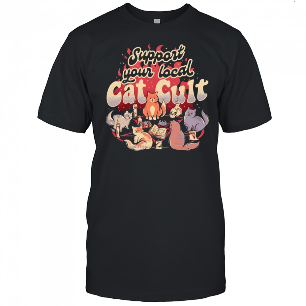 Support Your Local Cat Cult shirt