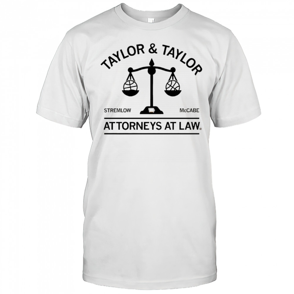 Taylor Stremlow & Taylor McCabe attorneys at law shirt