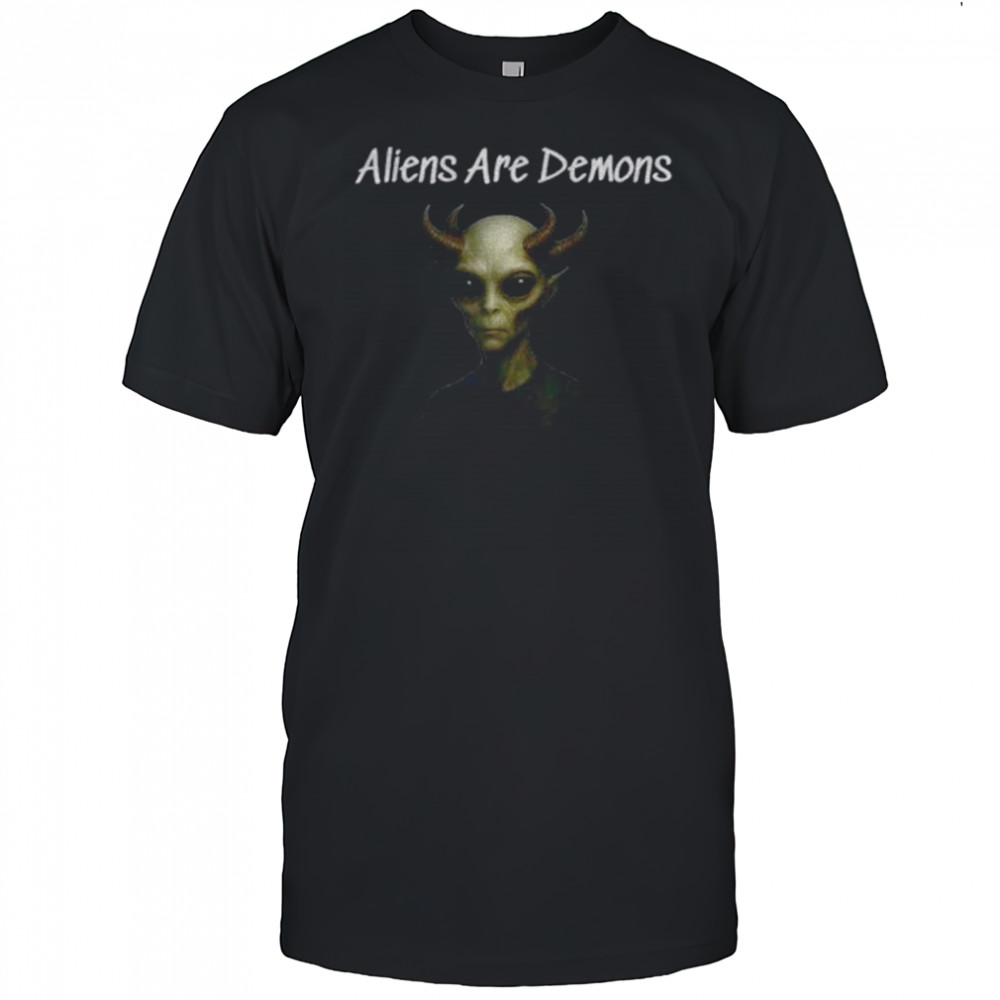 Ted Logan Aliens Are Demons shirt