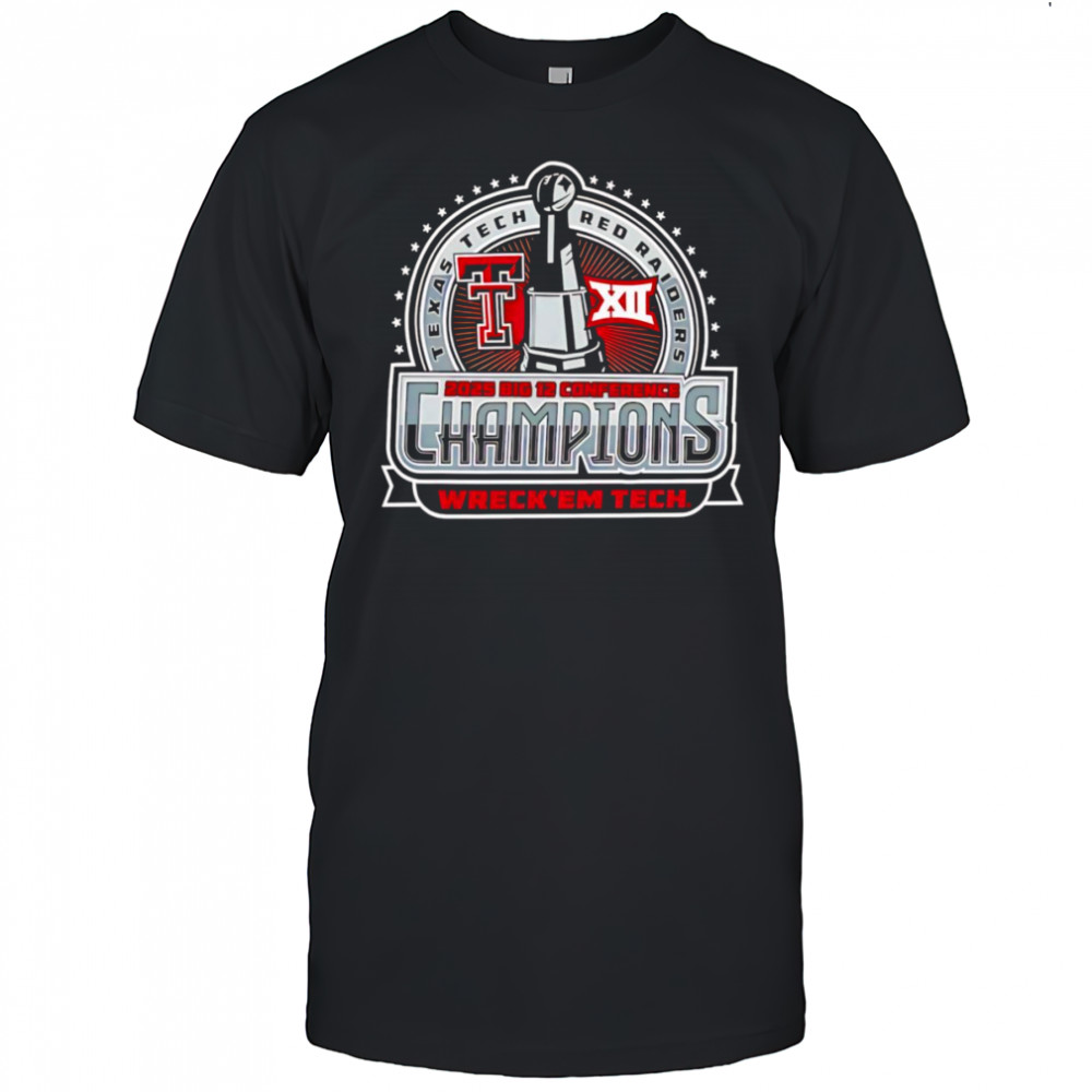 Texas Tech Big 12 Championship Wreck Em Tech Shirt