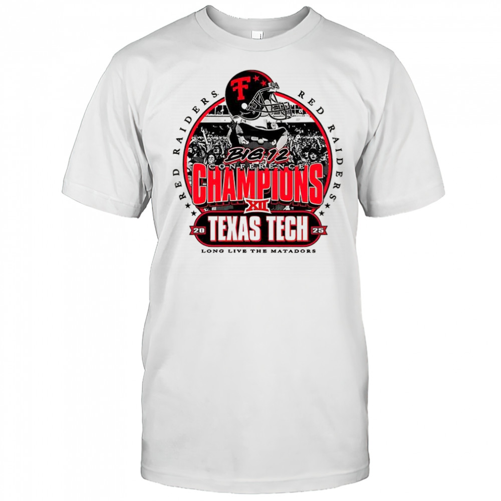 Texas Tech Red Raiders Big 12 Conference Champions long live the matadors shirt