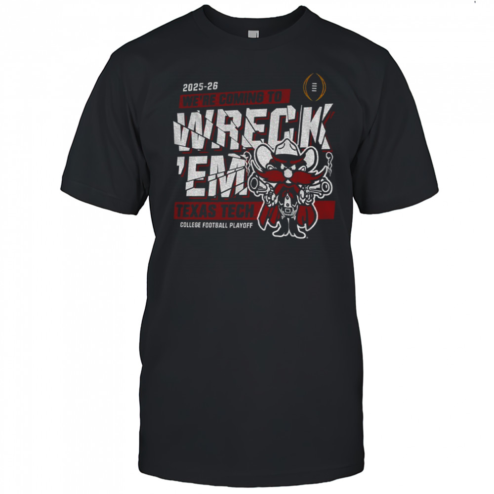 Texas Tech Red Raiders Football Big 12 CFP we’re coming to wreck ’em shirt