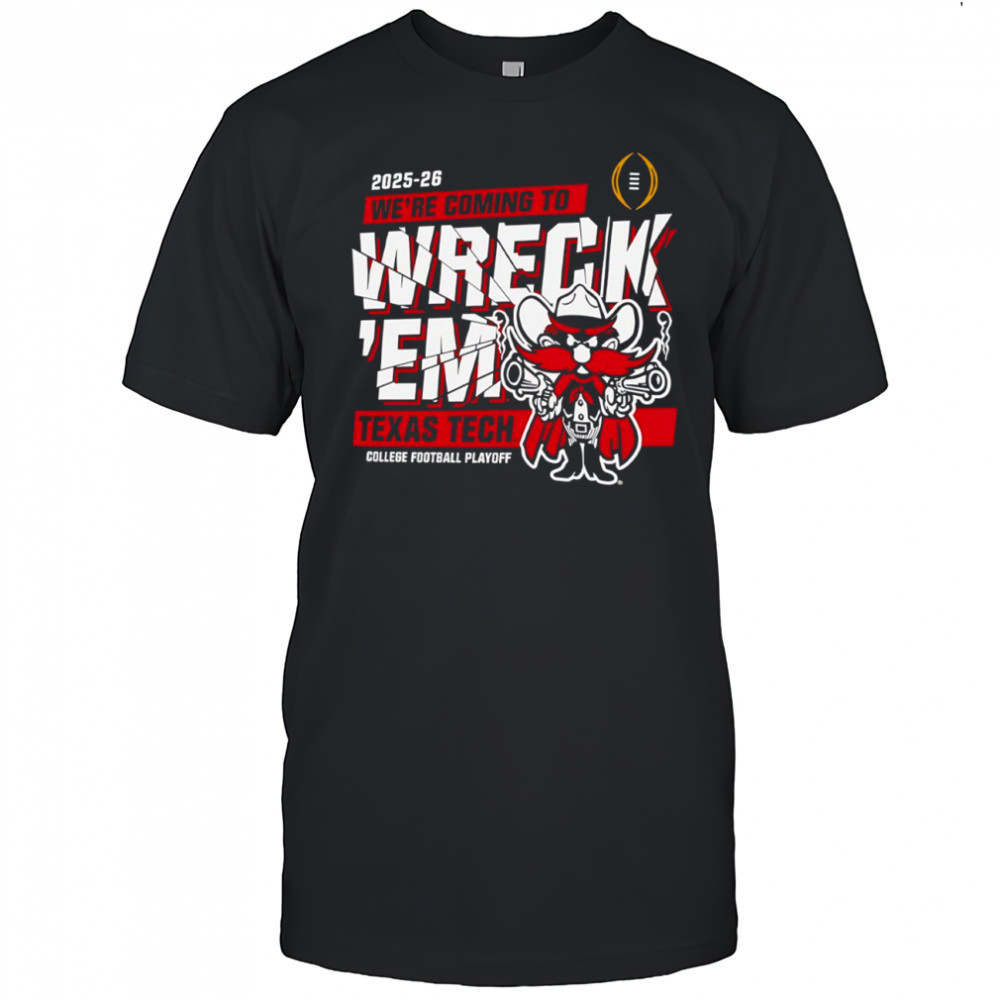 Texas Tech Red Raiders we’re coming to wreck ’em College Football Playoff shirt