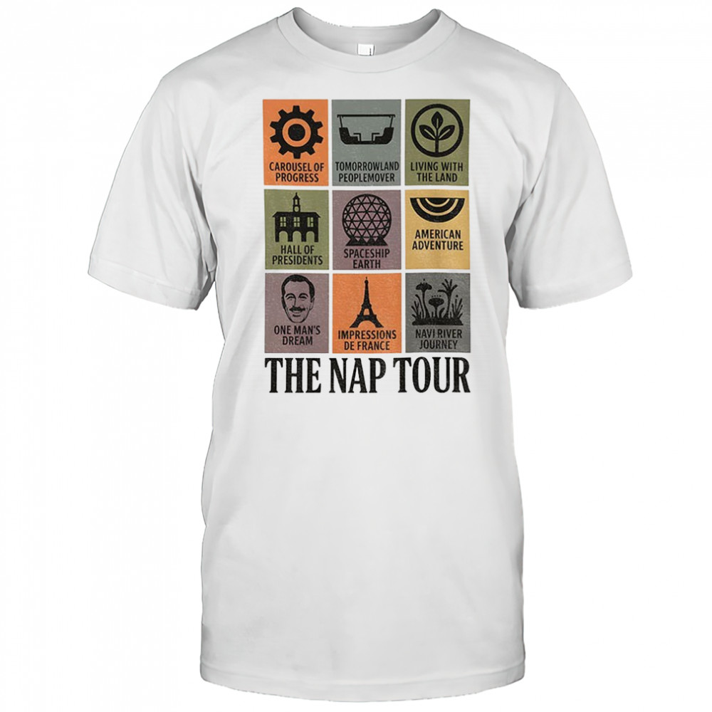 The Nap Tour Disney World Carousel Of Progress Tomorrowland People Mover Living With The Land shirt