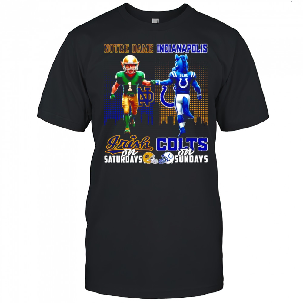 The Notre Dame Fighting Irish on Saturdays and Indianapolis Colts on Sundays mascots college shirt