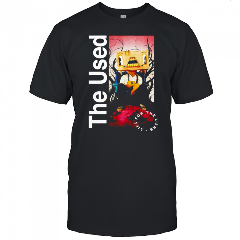 The Used Lies For The Liars Shirt