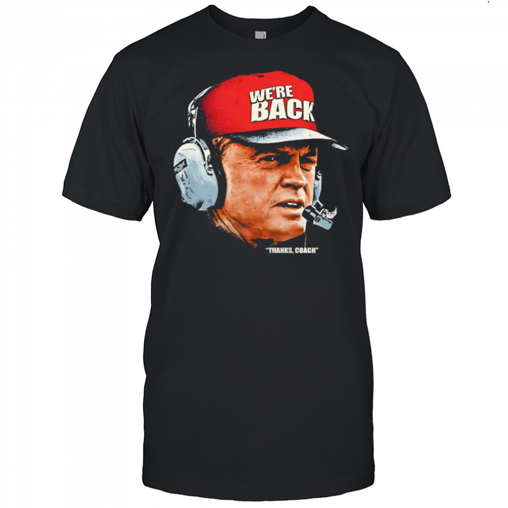 Tom Osborne We’re Back Thanks Coach Headset Shirt
