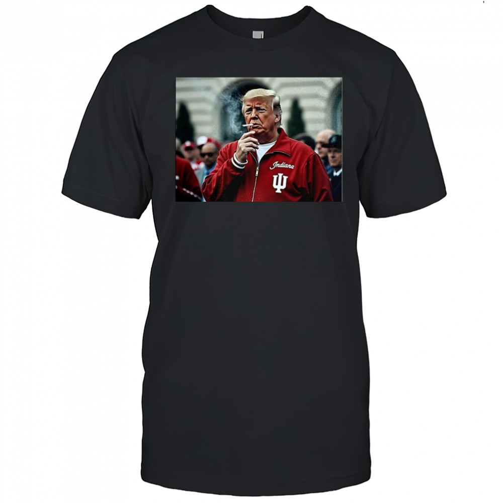 Trump smoking x Indiana Hoosiers football meme shirt