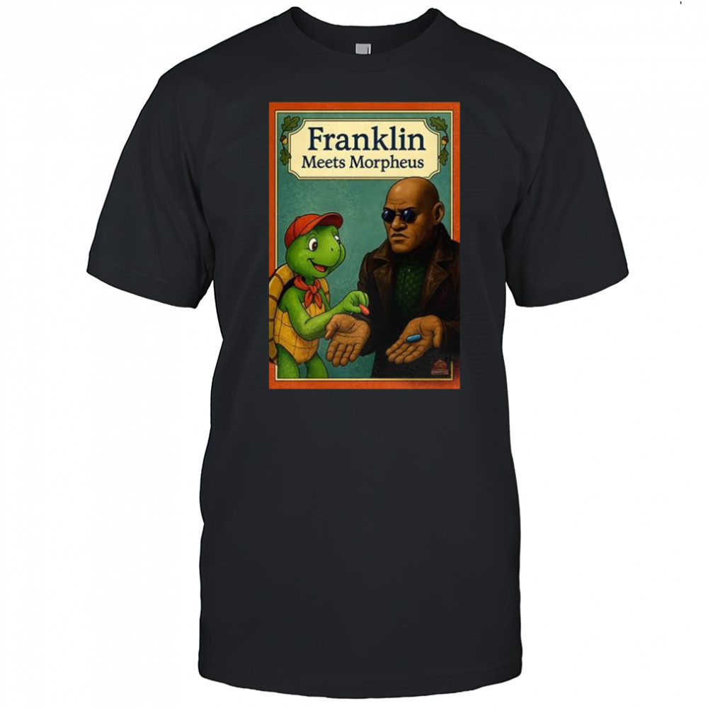 Turtle Franklin meets morpheus shirt