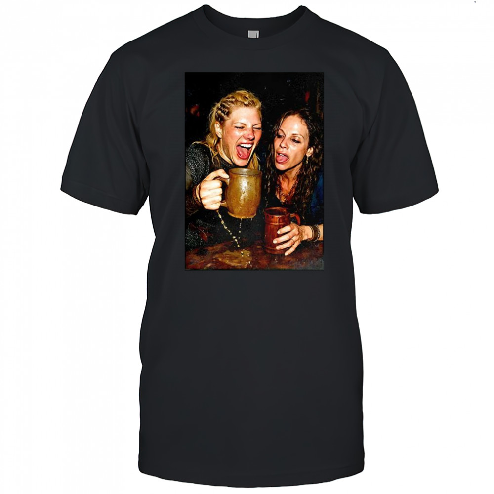 Vikings Katheryn Winnick and Maude Hirst toast shirt