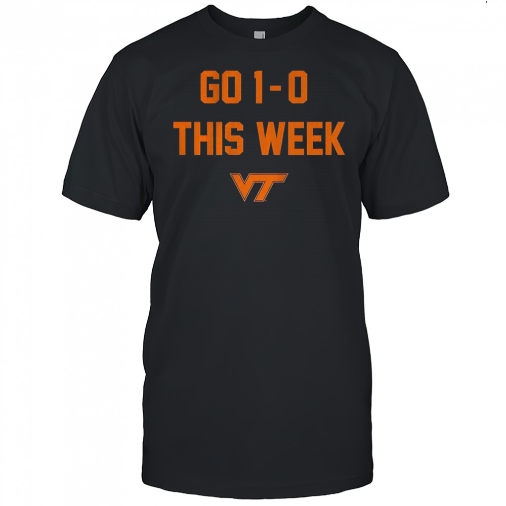Virginia Tech Hokies football Go 1-0 this week letter shirt
