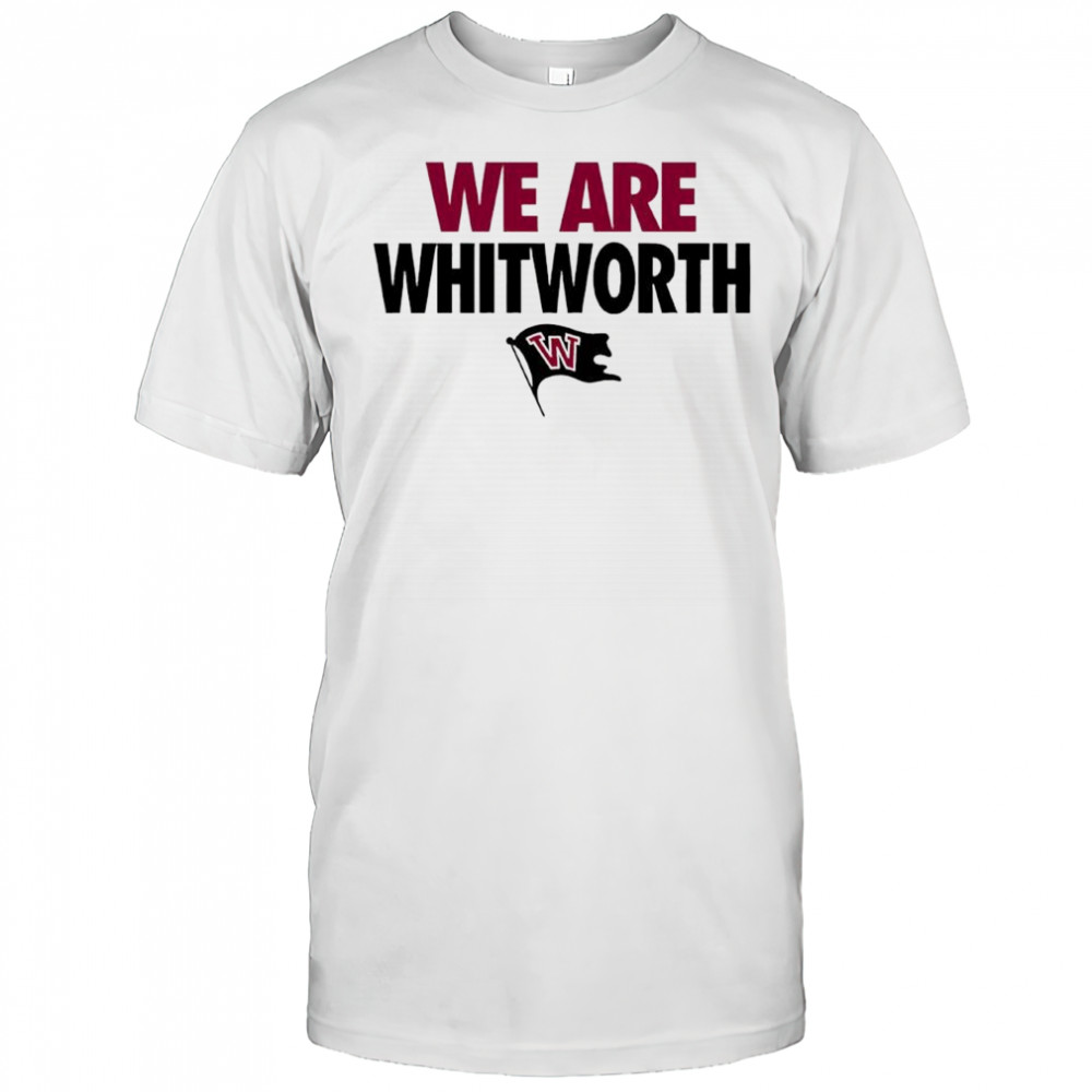 We Are Whitworth Pirates Shirt