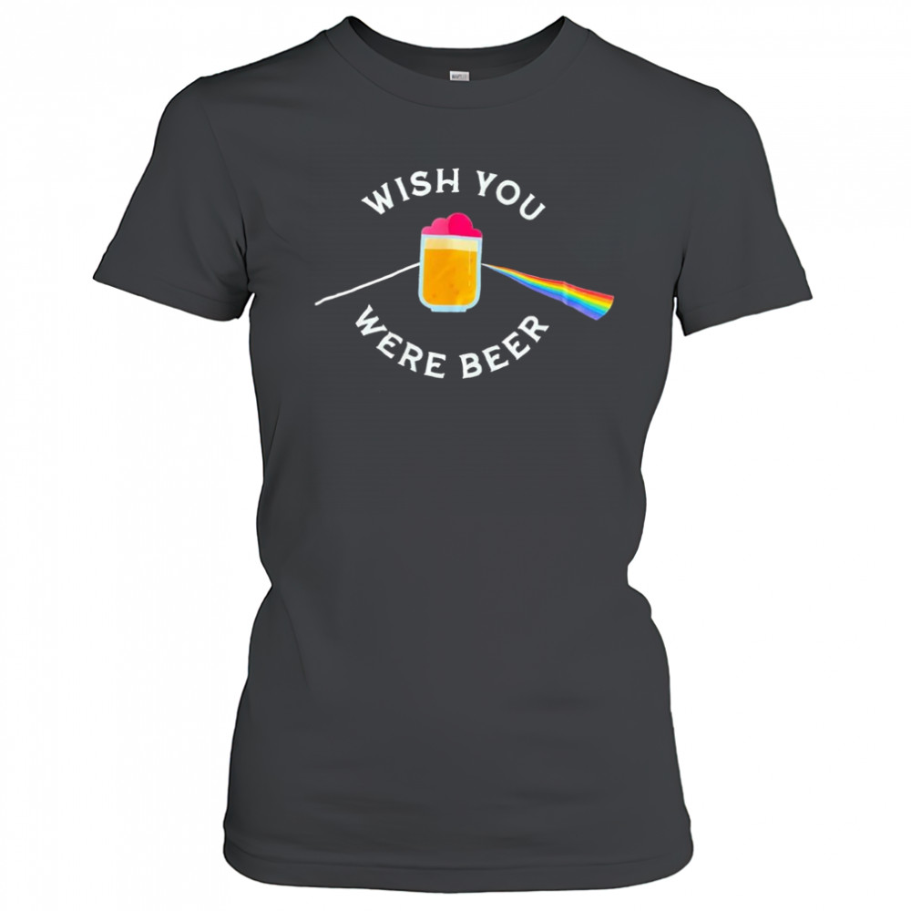 Wish you were beer the dark side of the moon meme shirt