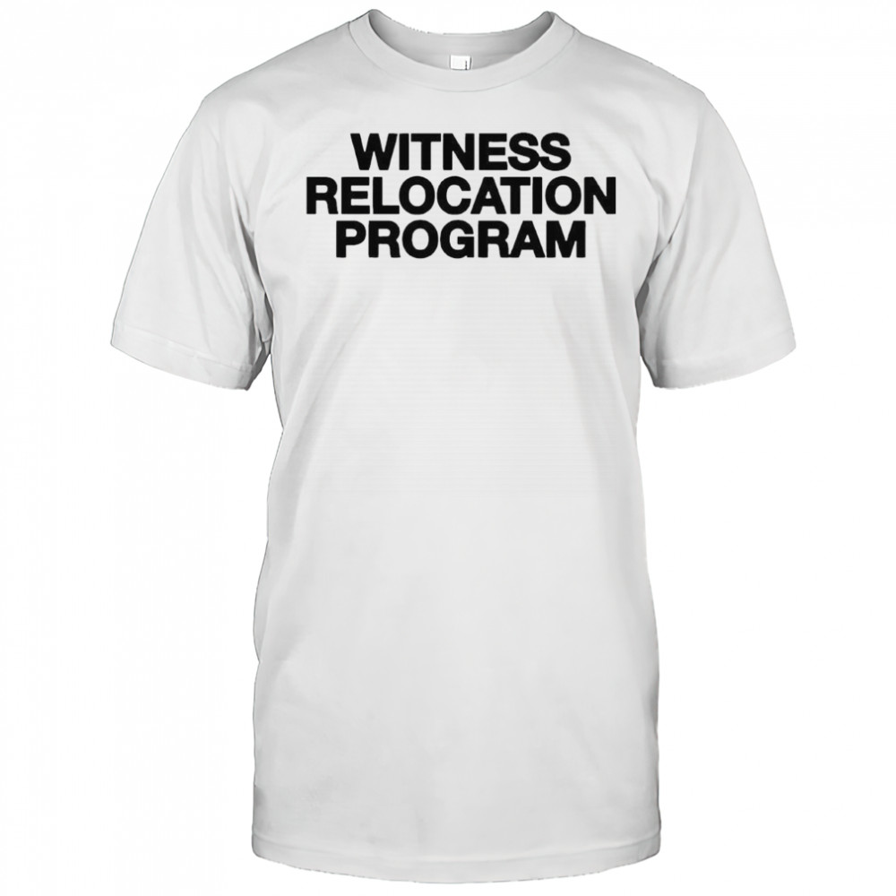 Witness Relocation Program in white shirt