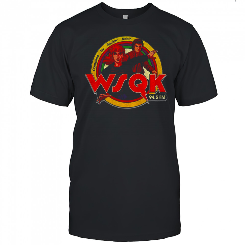 WSQK 94.5 FM compiled by Rockin’ Robin shirt