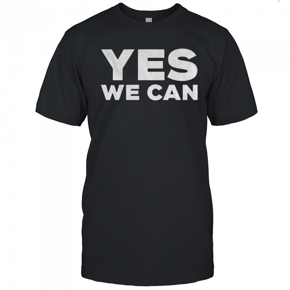 Yes we can shirt