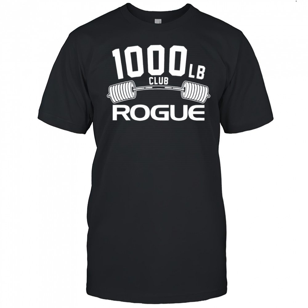 1000 Lb Club Rogue Gym shirt