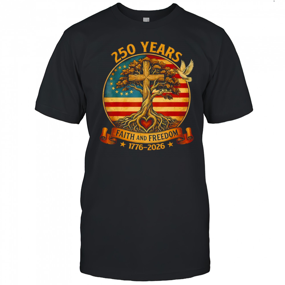 250 Years Faith and Freedom Christian USA 250th Anniversary Retro Shirt