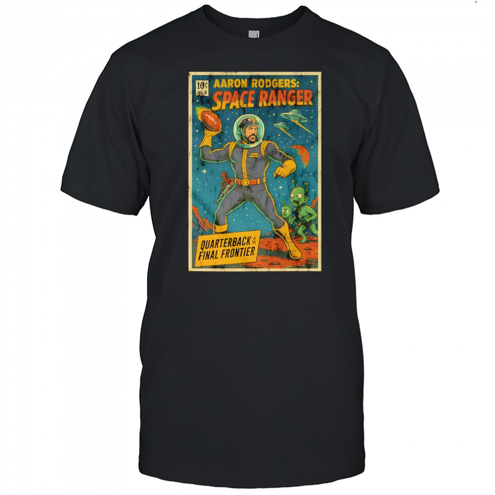 Aaron Rodgers Space Ranger Quaterback final frontier shirt