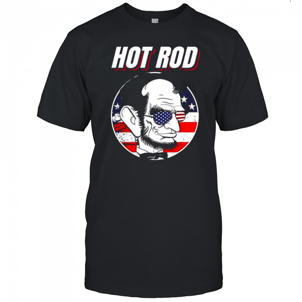 Abraham Lincoln Hot rod presidents day USA flag meme shirt