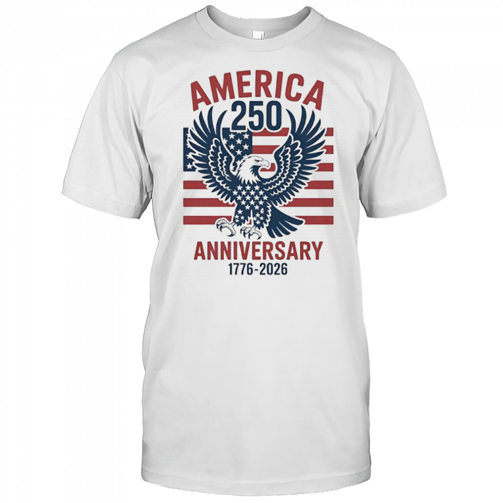 America 250th Anniversary 1776 2026 Eagle shirt