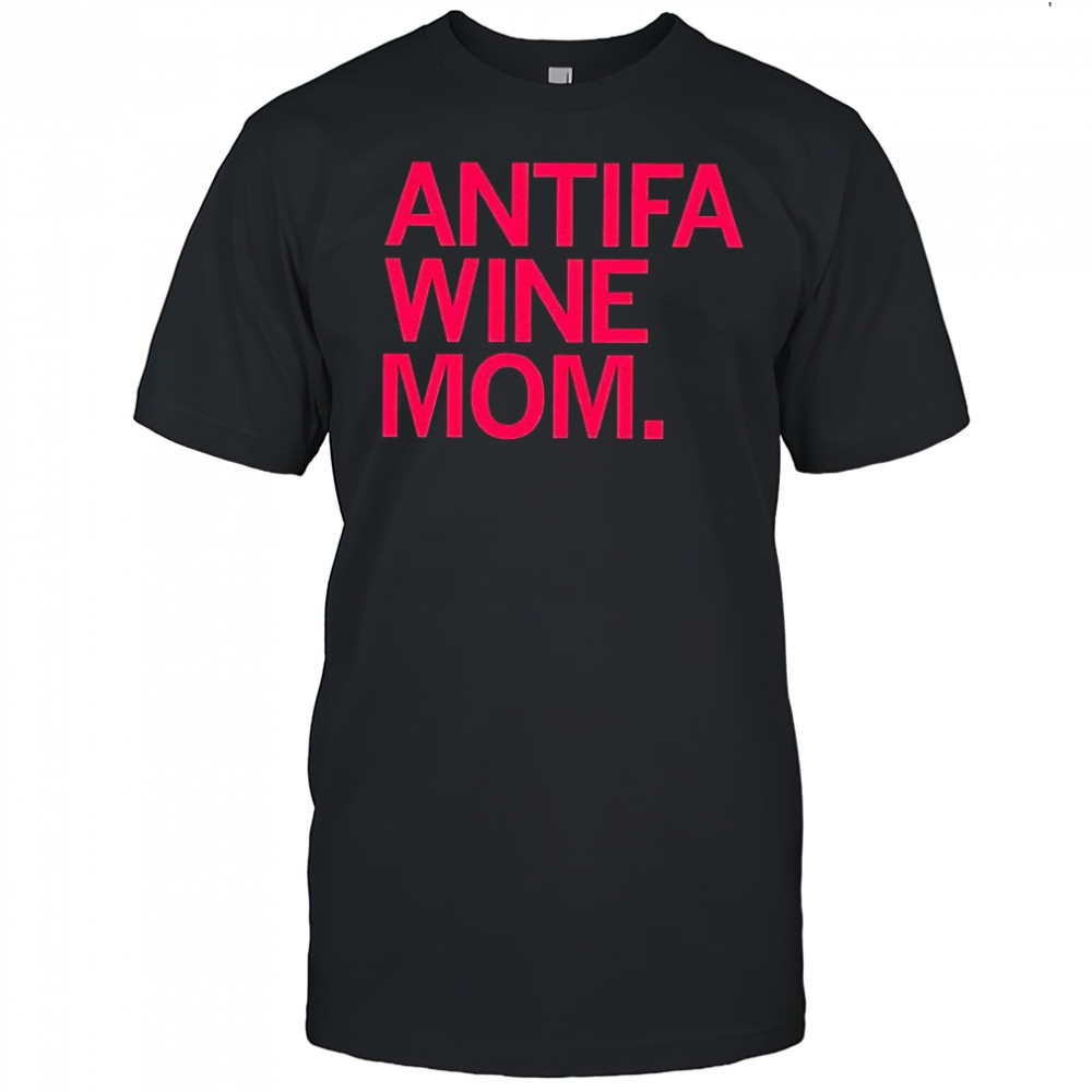 Antifa Wine Mom shirt