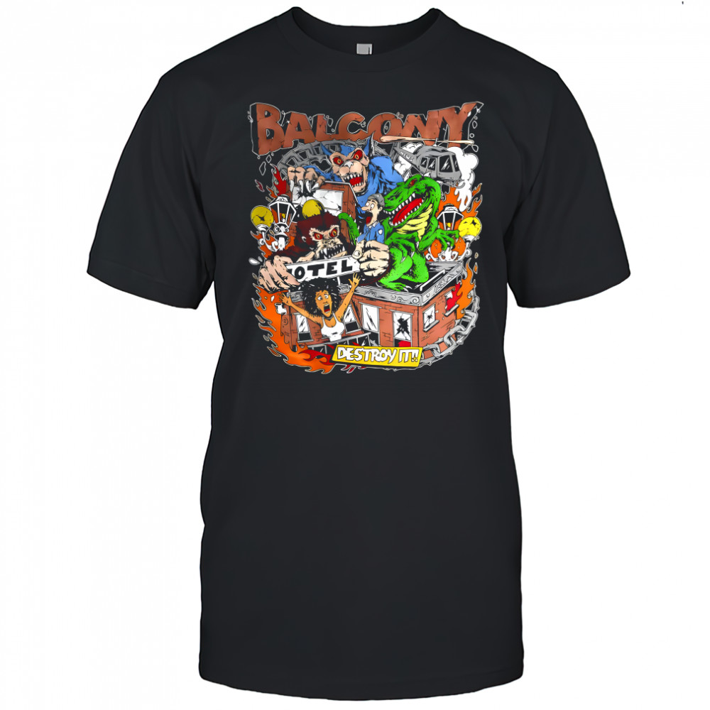Balcony hotel Destroy it rampage cartoon shirt