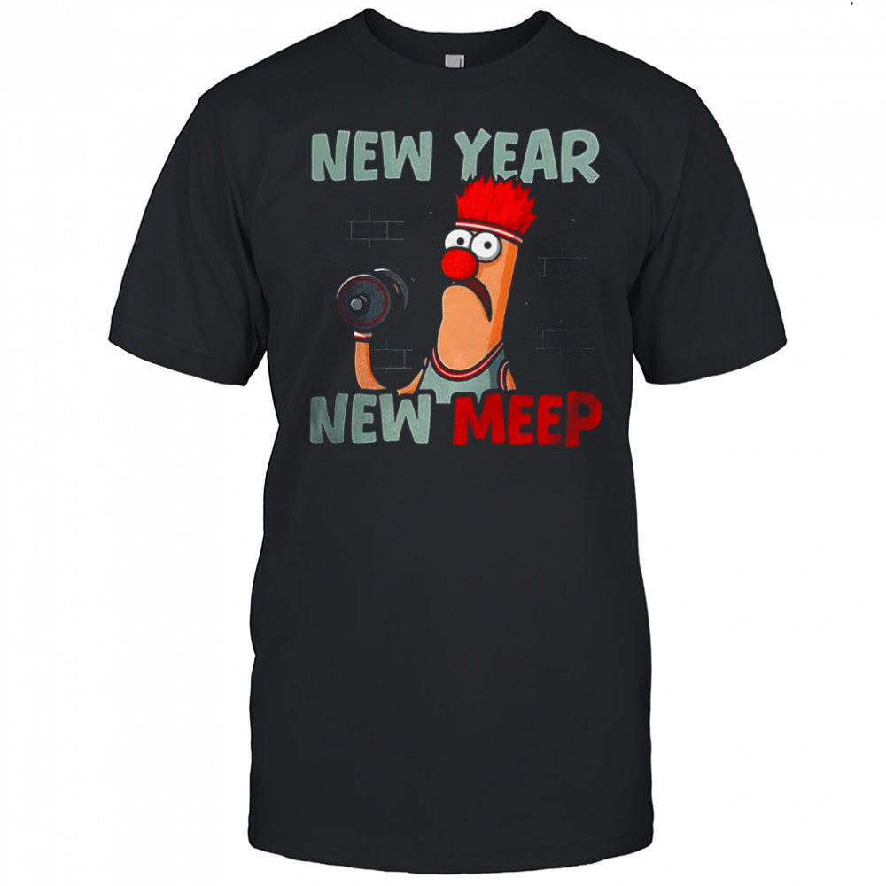 Beaker New year New Meep The Muppets lift weights shirt