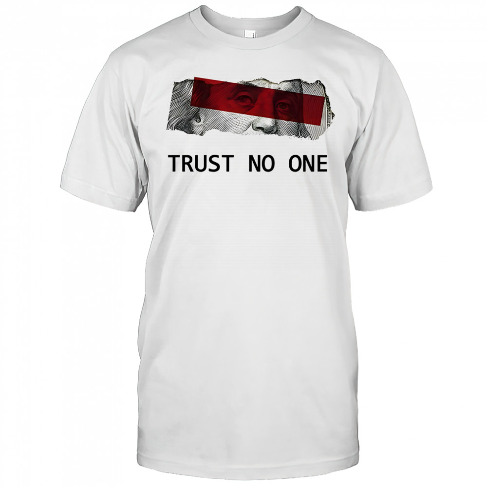 Ben Frank trust no one eyes graphic shirt