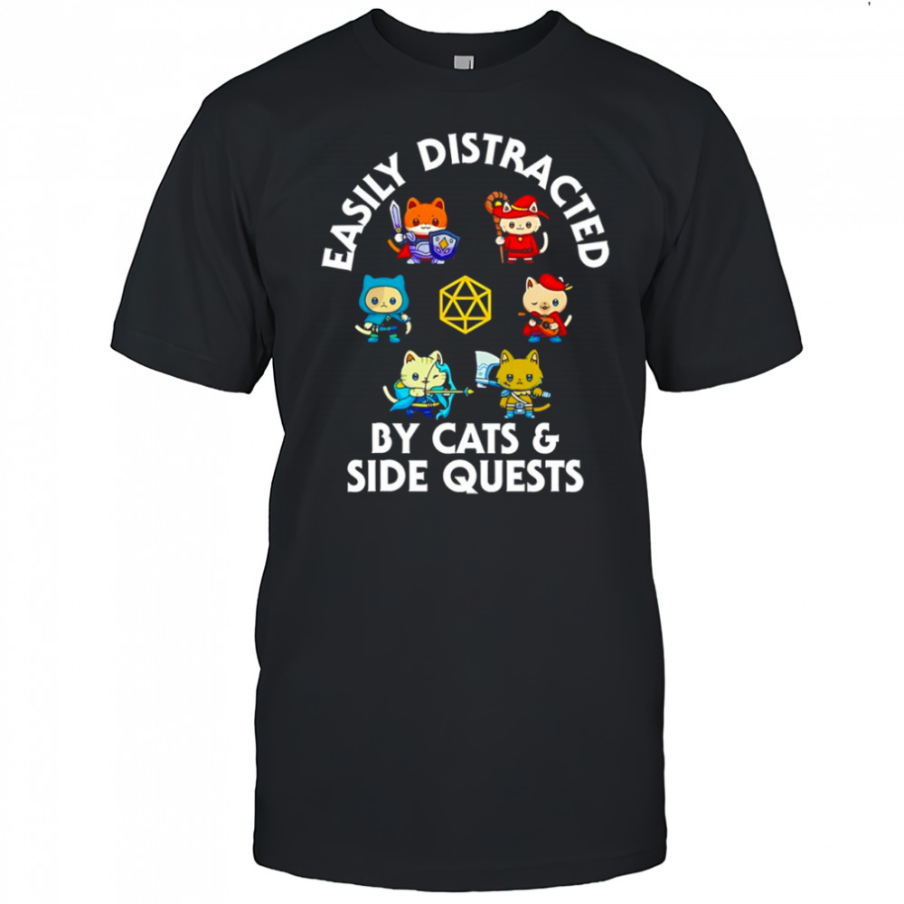 Cats easily distracted by cats and side quests shirt
